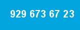 929 673 67 23